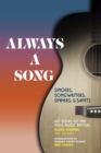 Always a Song : Singers, Songwriters, Sinners, and Saints - My Story of the Folk Music Revival - eBook