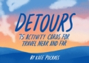Detours : 75 Activity Cards for Travel Near and Far - eBook