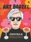 Art Boozel : Cocktails Inspired by Modern and Contemporary Artists - Book