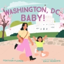 Washington, DC, Baby! - Book