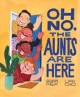 Oh No, the Aunts Are Here - Book