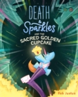Death & Sparkles and the Sacred Golden Cupcake : Book 2 - eBook