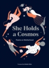 She Holds a Cosmos : Poems on Motherhood - eBook