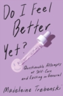 Do I Feel Better Yet? - Book