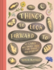 Things to Look Forward To - Book