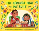 The Ofrenda That We Built - Book