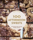100 Afternoon Sweets : With Snacking Cakes, Brownies, Blondies, and More - Book