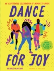 Dance for Joy : An Illustrated Celebration of Moving to Music - eBook