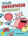Killer Underwear Invasion! : How to Spot Fake News, Disinformation & Conspiracy Theories - eBook