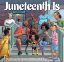 Juneteenth Is - Book