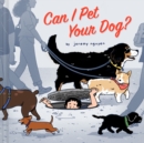 Can I Pet Your Dog? - Book