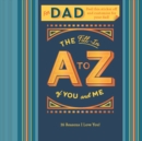 Fill-in A to Z of You and Me: For My Dad - Book