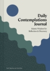 Daily Contemplations Journal : Islamic Wisdom for Reflection and Discovery - Book