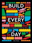LEGO Build Every Day : Ignite Your Creativity and Find Your Flow - eBook