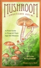 Mushroom Spotter's Deck : A Field Guide to Fungi & Their Age-Old Wisdom - eBook