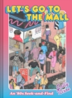 Let's Go to the Mall : A Seek-and-Find Trip Back to the '80s - eBook