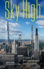 Sky-High : A Critique of NYC's Supertall Towers from Top to Bottom - eBook