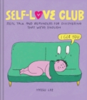 Self-Love Club : Real Talk and Reminders for Discovering that We're Enough - eBook
