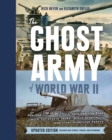 The Ghost Army of World War II : How One Top-Secret Unit Deceived the Enemy with Inflatable Tanks, Sound Effects, and Other Audacious Fakery (Updated Edition) - eBook