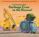 Construction Site: Garbage Crew to the Rescue! - Book