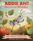 Addie Ant Goes on an Adventure - Book