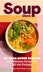 Soup Deck : 35 Year-Round Recipes for Delicious Soups and All the Fixings - eBook