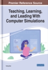 Teaching, Learning, and Leading With Computer Simulations - eBook