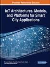 IoT Architectures, Models, and Platforms for Smart City Applications - Book