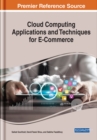 Cloud Computing Applications and Techniques for E-Commerce - Book
