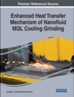 Enhanced Heat Transfer Mechanism of Nanofluid MQL Cooling Grinding - eBook