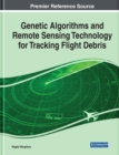 Genetic Algorithms and Remote Sensing Technology for Tracking Flight Debris - eBook