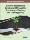 Evidence-Based Faculty Development Through the Scholarship of Teaching and Learning (SoTL) - eBook