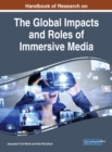 Handbook of Research on the Global Impacts and Roles of Immersive Media - Book