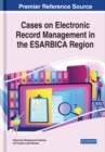 Cases on Electronic Record Management in the ESARBICA Region - eBook