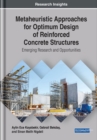 Metaheuristic Approaches for Optimum Design of Reinforced Concrete Structures : Emerging Research and Opportunities - Book