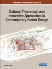 Cultural, Theoretical, and Innovative Approaches to Contemporary Interior Design - eBook