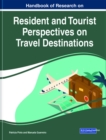 Handbook of Research on Resident and Tourist Perspectives on Travel Destinations - eBook