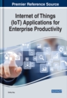 Internet of Things (IoT) Applications for Enterprise Productivity - Book