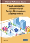 Visual Approaches to Instructional Design, Development, and Deployment - eBook