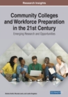 Community Colleges and Workforce Preparation in the 21st Century - Book