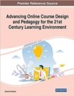 Advancing Online Course Design and Pedagogy for the 21st Century Learning Environment - Book