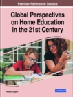 Global Perspectives on Home Education in the 21st Century - eBook