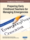 Handbook of Research on Preparing Early Childhood Teachers for Managing Emergencies - Book