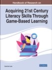 Acquiring 21st Century Literacy Skills Through Game-Based Learning - Book