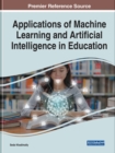 Applications of Machine Learning and Artificial Intelligence in Education - Book
