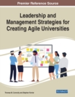 Leadership and Management Strategies for Creating Agile Universities - Book