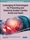 Leveraging AI Technologies for Preventing and Detecting Sudden Cardiac Arrest and Death - Book