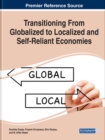 Transitioning From Globalized to Localized and Self-Reliant Economies - Book