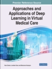 Approaches and Applications of Deep Learning in Virtual Medical Care - Book