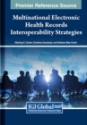 Multinational Electronic Health Records Interoperability Strategies - Book